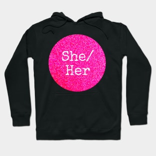 SHE HER Pink Pronouns Hoodie